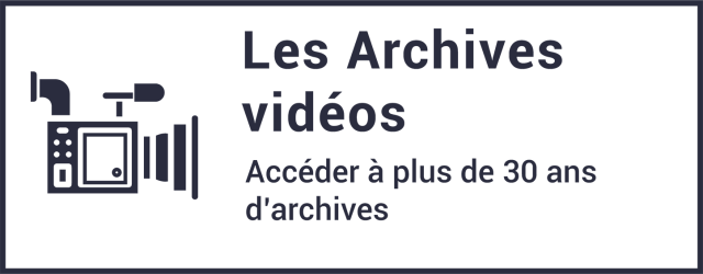 Les Archives vidéos
